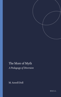 The More of Myth: A Pedagogy of Diversion
