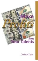 Make Profits From Your Talents