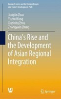 China's Rise and the Development of Asian Regional Integration