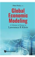 Global Economic Modeling: A Volume in Honor of Lawrence R Klein