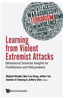 Learning from Violent Extremist Attacks: Behavioural Sciences Insights for Practitioners and Policymakers