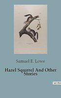 Hazel Squirrel And Other Stories