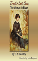 Trent's Last Case: The Woman in Black