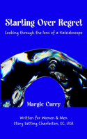 Starting Over Regret: Looking through the lens of a Kaleidoscope