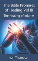 The Bible Promises of Healing Vol III