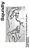 Squidly: Travesties of Literature and Art
