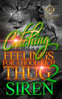 Catching Feelings For A Hood Rich Thug 2