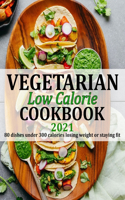 Vegetarian Low Calorie Cookbook 2021