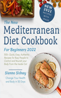 The New Mediterranean Diet Cookbook for Beginners 2022