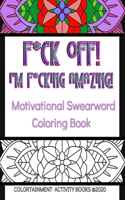 F*ck Off! I'm F*cking Amazing!