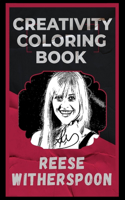 Reese Witherspoon Creativity Coloring Book: An Entertaining Coloring Book for Adults