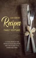 Our Forever Family Keepsake Recipes (Vol.1) (8X10 BLANK PAPERBACK)