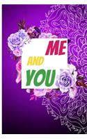 Me and You