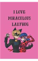 I LOVE Miraculous Ladybug