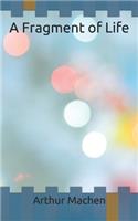 A Fragment of Life