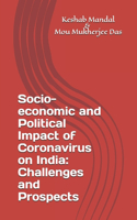 Socio-economic and Political Impact of Coronavirus on India