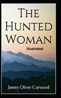 The Hunted Woman Illustrated