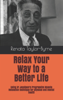 Relax Your Way to a Better Life