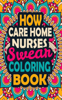 How Care Home Nurses Swear Coloring Book