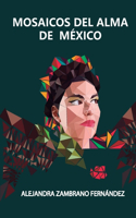 Mosaicos del Alma de Mexico