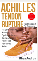Achilles tendon rupture heel support for Beginners