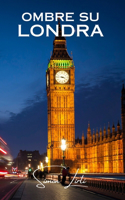 Ombre su Londra