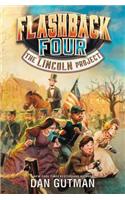 Flashback Four #1: The Lincoln Project: (1 Flashback Four)