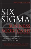 Six SIGMA Business Scorecard: Creating a Comprehensive Corporate Performance Measurement System