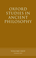 Oxford Studies in Ancient Philosophy, Volume XXIV