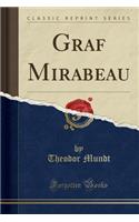 Graf Mirabeau (Classic Reprint): (German)
