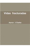 Vidas fracturadas