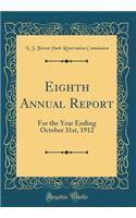 Eighth Annual Report: For the Year Ending October 31st, 1912 (Classic Reprint)