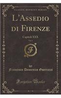 L'Assedio Di Firenze, Vol. 3: Capitoli XXX (Classic Reprint)