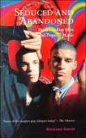 Seduced and Abandoned: Essays on Gay Men and Popular Music