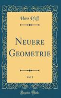 Neuere Geometrie, Vol. 1 (Classic Reprint)