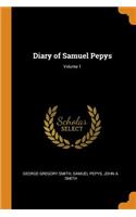 Diary of Samuel Pepys; Volume 1