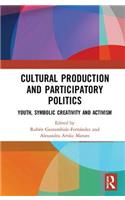 Cultural Production and Participatory Politics