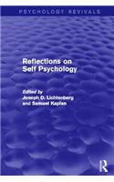 Reflections on Self Psychology (Psychology Revivals)