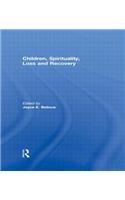 Children, Spirituality, Loss and Recovery