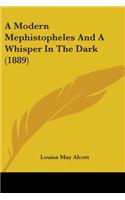 A Modern Mephistopheles And A Whisper In The Dark (1889)