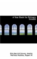 A Year Book for Primary Grades