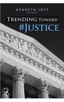 Trending Toward #Justice