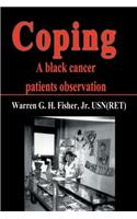 Coping: A Black Cancer Patients Observation
