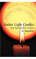 Rather Light Candles