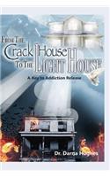 From the Crack House to the Lighthouse