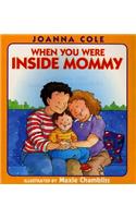 When You Were inside Mommy