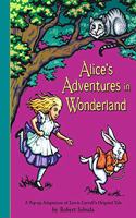 Alice's Adventures in Wonderland: A Pop-up Adaptation of Lewis Carroll's Original Tale(Classic Collectible Pop-Up)