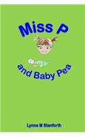Miss P and Baby Pea