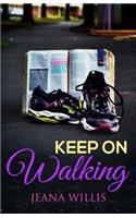 Keep On Walking