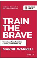 Train the Brave